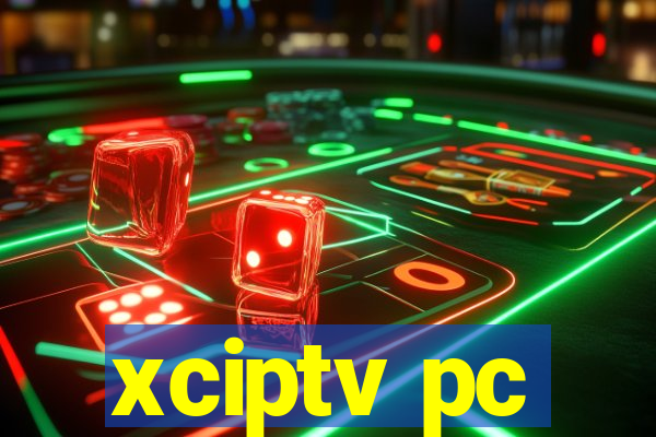 xciptv pc